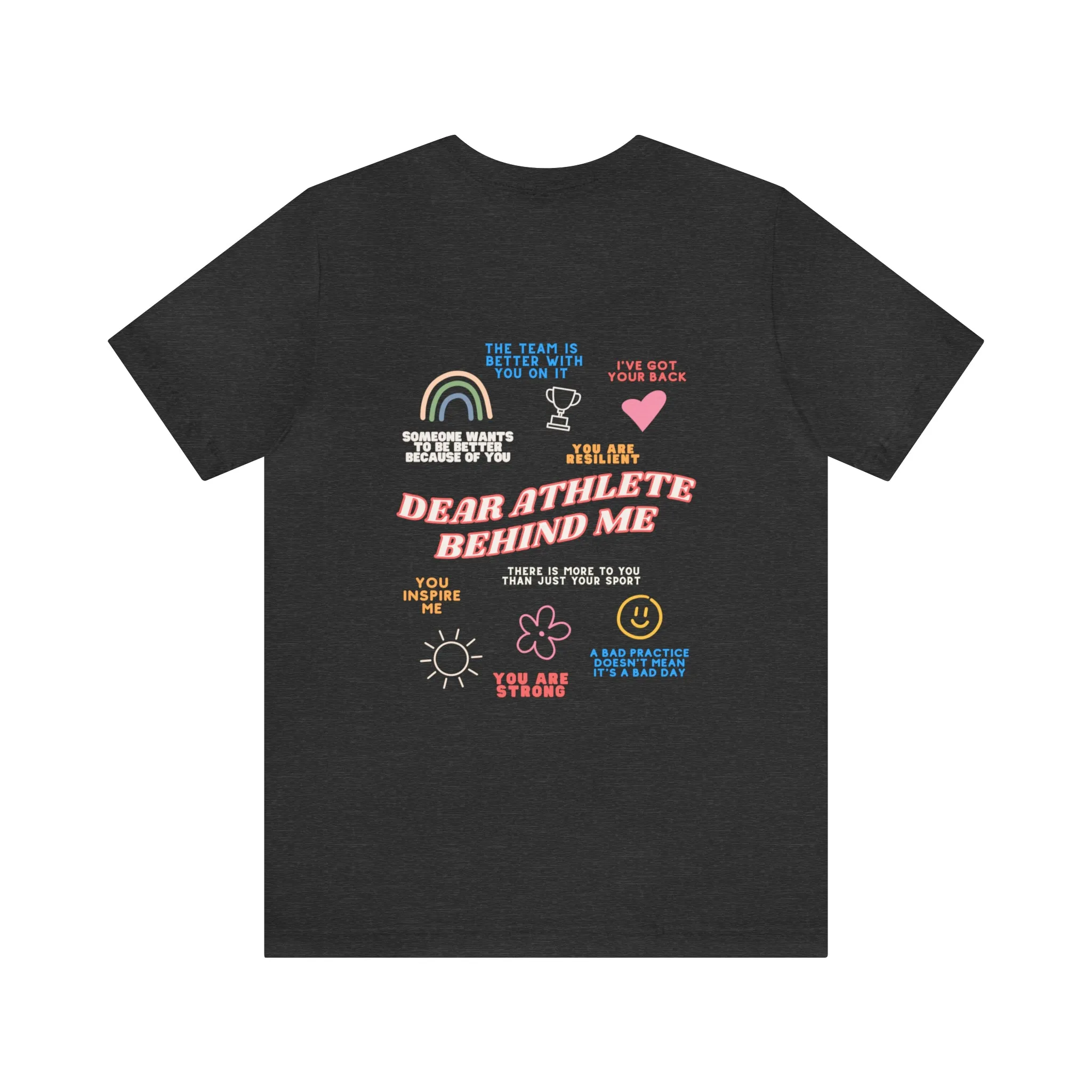Dear Athlete Behind Me Adult T-Shirt