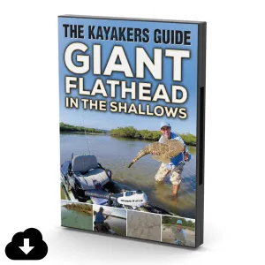 The Kayakers Guide - Giant Flathead in The Shallows (Digital Download)